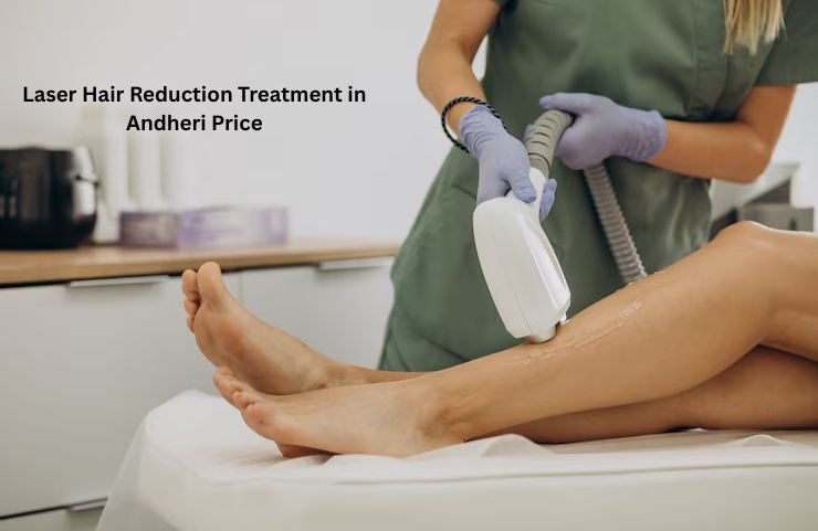 Laser Hair Reduction Treatment in Andheri Price