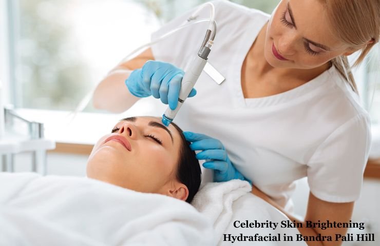 Celebrity Skin Brightening Hydrafacial in Bandra Pali Hill