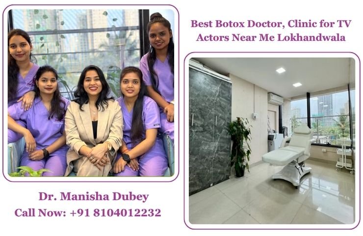 Best Botox Doctor, Clinic for TV Actors Near Me Lokhandwala (1)