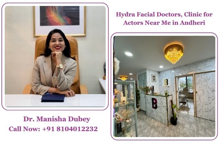 Hydra Facial Doctors, Clinic for Actors Near Me in Andheri