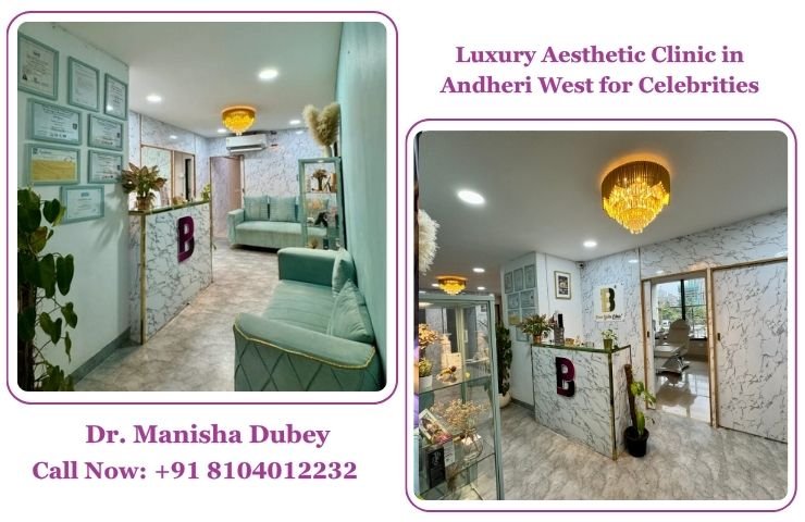 Luxury Aesthetic Clinic in Andheri West for Celebrities