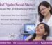 Best Hydra Facial Doctors Near Me in Bhandup West