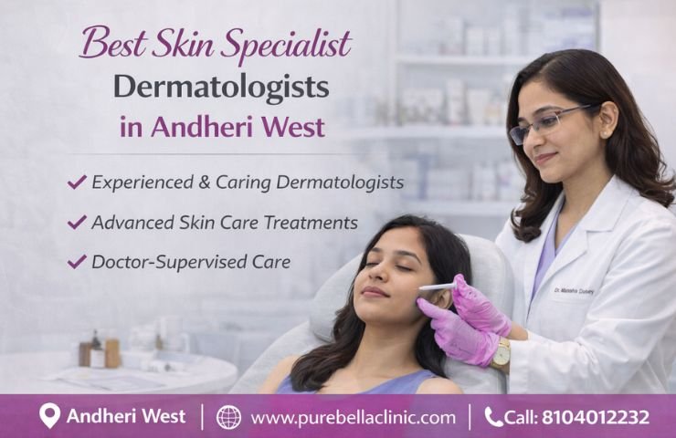 Best Skin Specialist Dermatologists in Andheri West