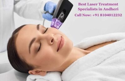 Best Laser Treatment Specialists in Andheri