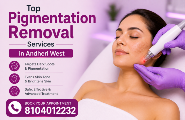 Top Pigmentation Removal Services in Andheri West