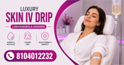 Luxury Skin IV Drip Lokhandwala Andheri